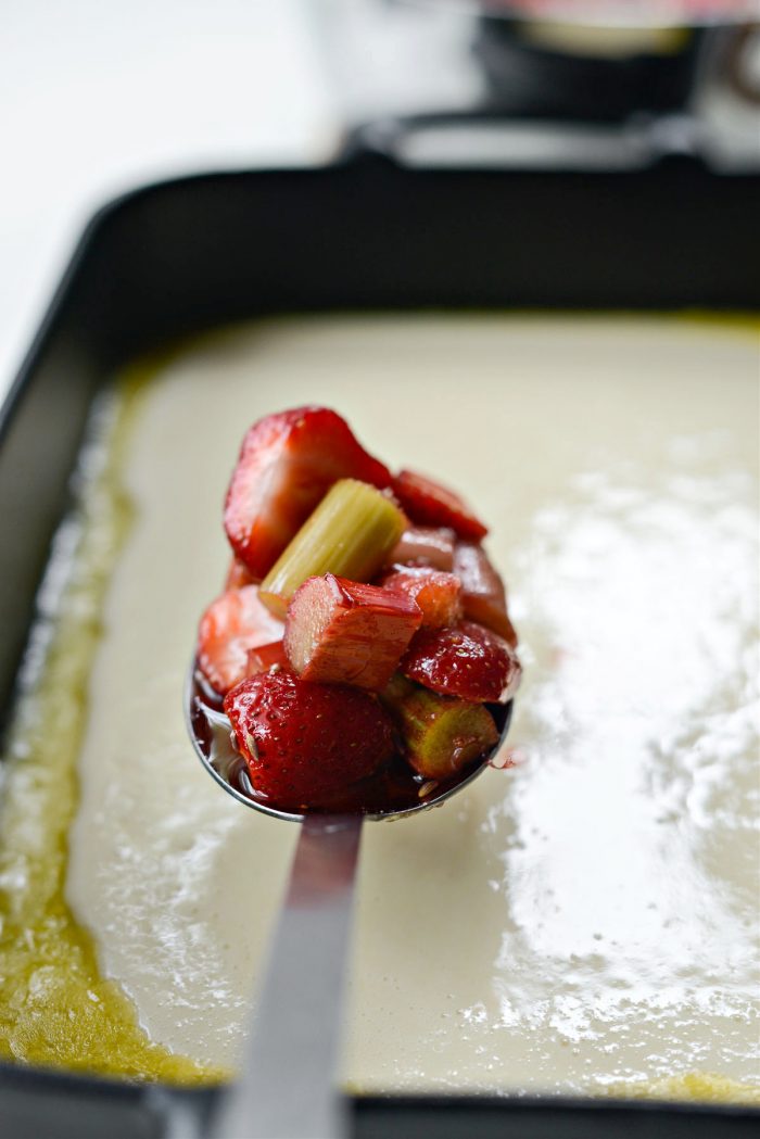 Spoon strawberry rhubarb mixture over batter and butter